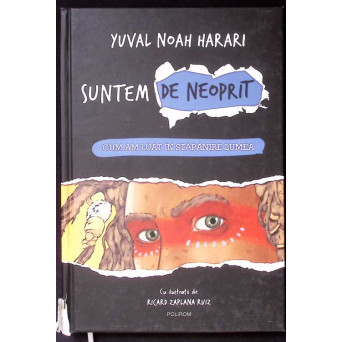SUNTEM DE NEOPRIT. CUM AM LUAT IN STAPANIRE LUMEA