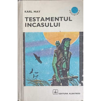 TESTAMENTUL INCASULUI TESTAMENTUL INCASULUI