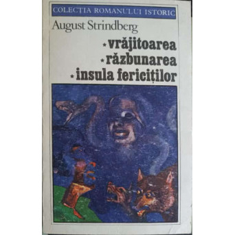 VRAJITOAREA, RAZBUNAREA, INSULA FERICITILOR