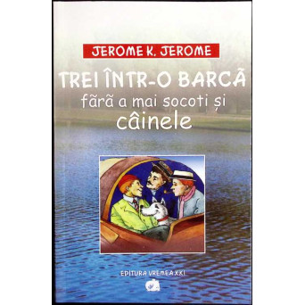 TREI INTR-O BARCA FARA A MAI SOCOTI SI CAINELE