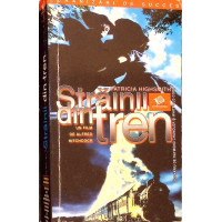 STRAINII DIN TREN STRAINII DIN TREN