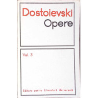 OPERE VOL.3 UMILITI SI OBIDITI. AMINTIRI DIN CASA MORTILOR OPERE VOL.3 UMILITI SI OBIDITI. AMINTIRI DIN CASA MORTILOR