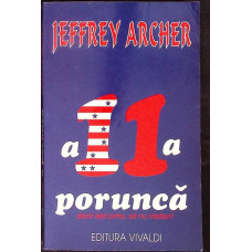 A 11 PORUNCA DACA ESTI PRINS SA NU TRADEZI