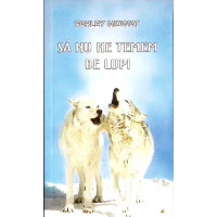 SA NU NE TEMEM DE LUPI