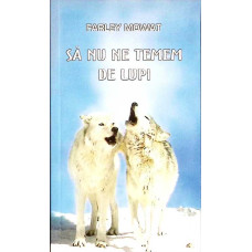 SA NU NE TEMEM DE LUPI