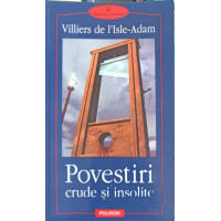 POVESTIRI CRUDE SI INSOLITE