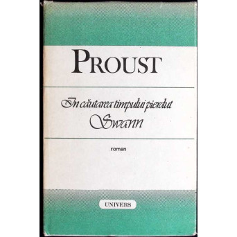 IN CAUTAREA TIMPULUI PIERDUT. SWANN