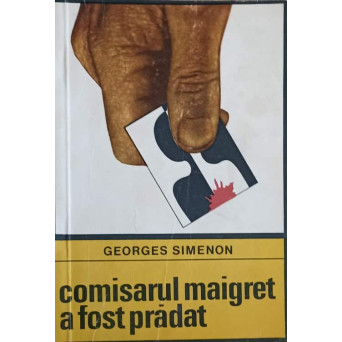 COMISARUL MAIGRET A FOST PRADAT