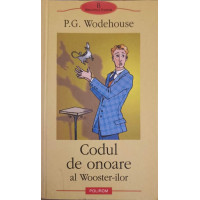 CODUL DE ONOARE AL WOOSTER-ILOR CODUL DE ONOARE AL WOOSTER-ILOR