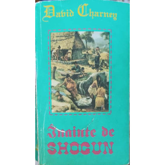 INAINTE DE SHOGUN
