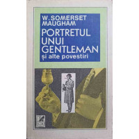 PORTRETUL UNUI GENTLEMAN SI ALTE POVESTIRI