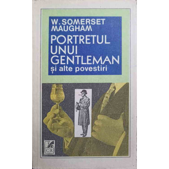 PORTRETUL UNUI GENTLEMAN SI ALTE POVESTIRI