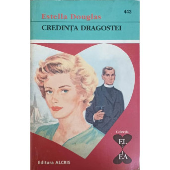 CREDINTA DRAGOSTEI