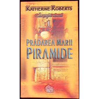 CELE SAPTE MINUNI VOL.1: PADUREA MARII PIRAMIDE