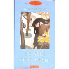 PE CAND ERAM ORFANI