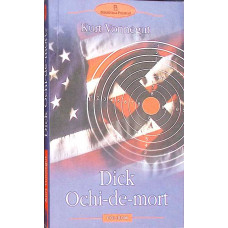 DICK OCHI-DE-MORT