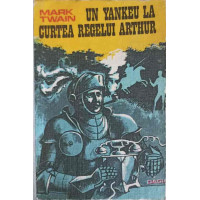 UN YANKEU LA CURTEA REGELUI ARTHUR