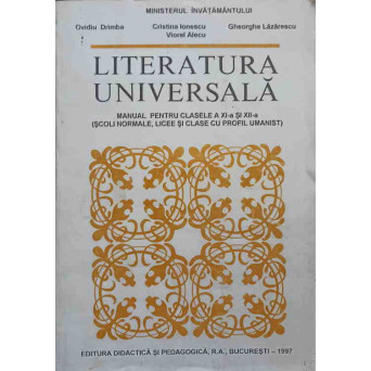 LITERATURA UNIVERSALA MANUAL PENTRU CLASELE A XI-A SI A XII-A