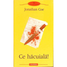CE HACUIALA!