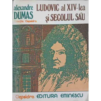 LUDOVIC AL XIV-LEA SI SECOLUL SAU