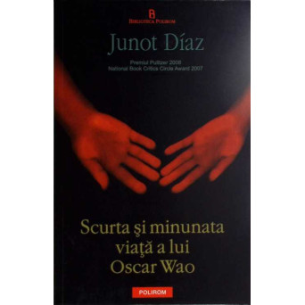 SCURTA SI MINUNATA VIATA A LUI OSCAR WAO