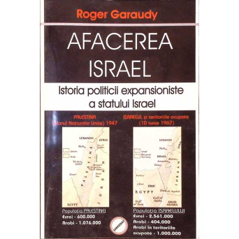 AFACEREA ISRAEL. ISTORIA POLITICII EXPANSIONISTE A STATULUI ISRAEL