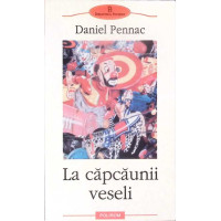 LA CAPCAUNII VESELI LA CAPCAUNII VESELI