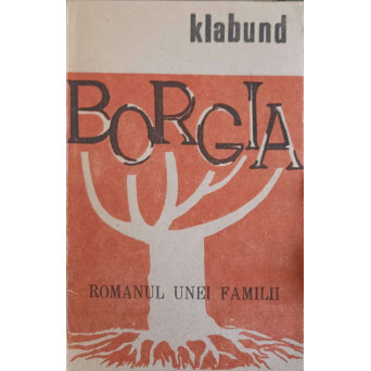 BORGIA, ROMANUL UNEI FAMILII