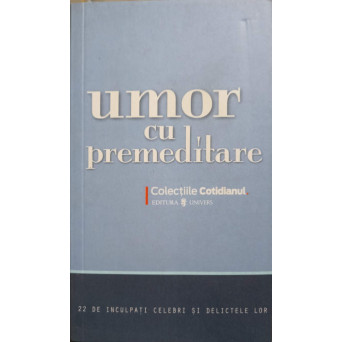 UMOR CU PREMEDITARE