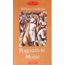 POGOARA-TE, MOISE