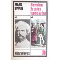 UN YANKEU LA CURTEA REGELUI ARTHUR UN YANKEU LA CURTEA REGELUI ARTHUR