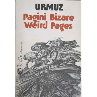 PAGINI BIZARE. WEIRD PAGES. EDITIE BILINGVA ROMANA/ENGLEZA