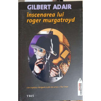 INSCENAREA LUI ROGER MURGATROYD INSCENAREA LUI ROGER MURGATROYD