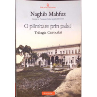 O PLIMBARE PRIN PALAT TRILOGIA CAIROULUI O PLIMBARE PRIN PALAT TRILOGIA CAIROULUI