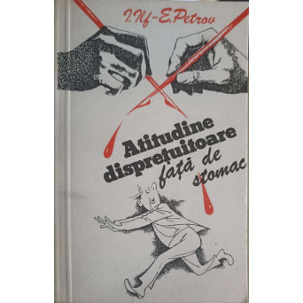 ATITUDINE DISPRETUITOARE FATA DE STOMAC