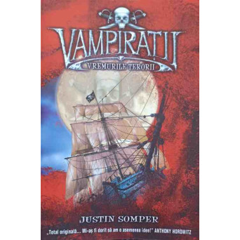 VAMPIRATII. VREMURILE TERORII