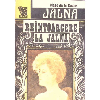 JALNA 7: REINTOARCERE LA JALNA