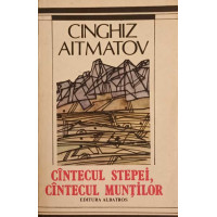 CANTECUL STEPEI, CANTECUL MUNTILOR CANTECUL STEPEI, CANTECUL MUNTILOR