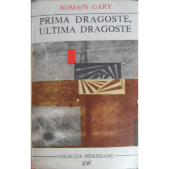 PRIMA DRAGOSTE, ULTIMA DRAGOSTE