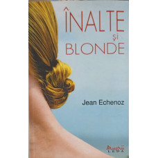 INALTE SI BLONDE