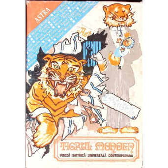 TIGRUL MONDEN. PROZA SATIRICA UNIVERSALA CONTEMPORANA