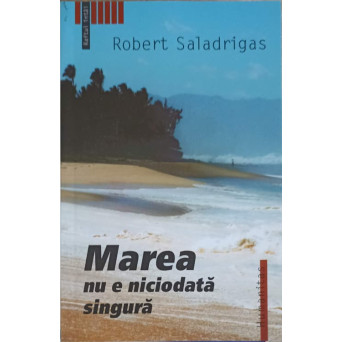 MAREA NU E NICIODATA SINGURA