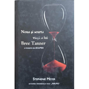 NOUA SI SCURTA VIATA A LUI BREE TANNER