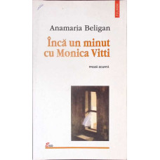 INCA UN MINUT CU MONICA VITTI