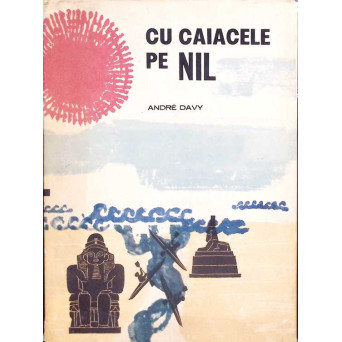 CU CAIACELE PE NIL