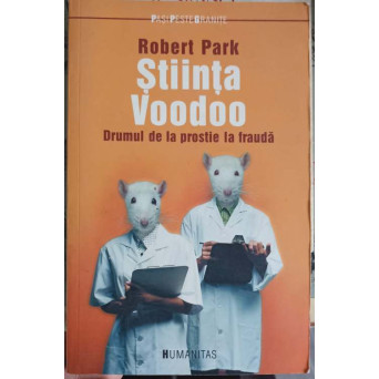STIINTA VOODOO. DRUMUL DE LA PROSTIE LA FRAUDA