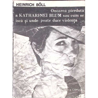 ONOAREA PIERDUTA A KATHARINEI BLUM SAU CUM SE ISCA SI UNDE POATE DUCE VIOLENTA