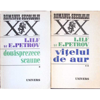 DOUASPREZECE SCAUNE. VITELUL DE AUR VOL.1-2