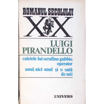 CAIETELE LUI SERAFINO GUBBIO, OPERATOR UNUL, NICI UNUL SI O SUTA DE MII
