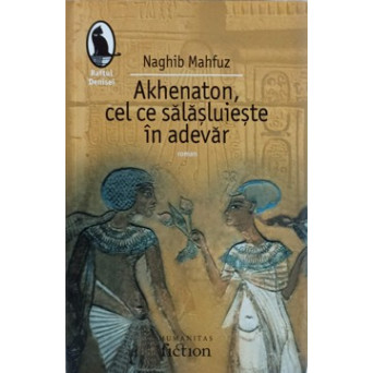 AKHENATON, CEL CE SALASLUIESTE IN ADEVAR